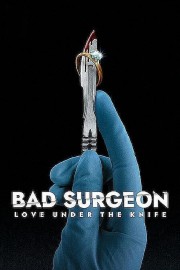 Bad Surgeon: Love Under the Knife